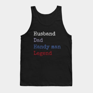 Husband dad handyman legend Tank Top